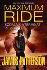 Maximum Ride Vol.2: Școala s-a terminat... pe veci!