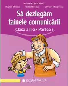 Sa dezlegam tainele comunicarii. Clasa a 2-a. partea 1. L2L1