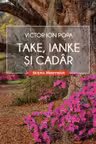 Take, Ianke si Cadar