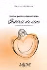 Jurnal pentru dezvoltarea iubirii de sine cu peste 50 de exercitii practice