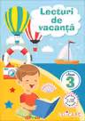 Lecturi de vacanţă pentru clasa a III-a Povești amuzante, inedite şi atractive. Exerciții, curiozități. Texte adaptate pentru elevul de clasa a III-a