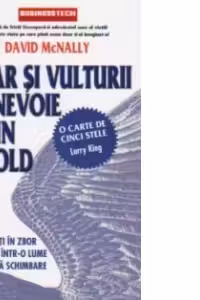 Chiar si vulturii au nevoie de un imbold - invata sa te avanti in zbor spre culmi intr-o lume in continua schimbare