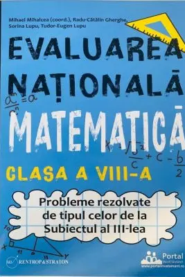 Evaluarea Nationala Matematica clasa a 8-a. Probleme rezolvate tip Subiectul al 3-lea