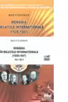 ROMANIA IN RELATIILE INTERNATIONALE (1939-1947) VOL I + II