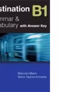 Destination B1 : Grammar and Vocabulary (with Answer Key)