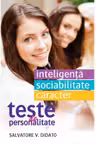 Teste de personalitate. Inteligenta. Sociabilitate. Caracter