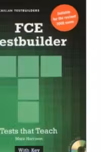 FCE Testbuilder with Key (with audio CDs) (Suitable for the revised 2008 exam)