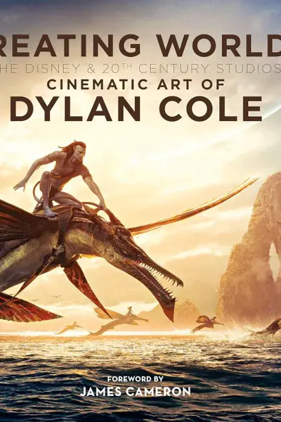 Creating Worlds: The Disney and 20th Century Studios Cinematic Art of Dylan Cole