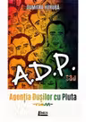 A.D.P. sau Agenția dușilor cu plută
