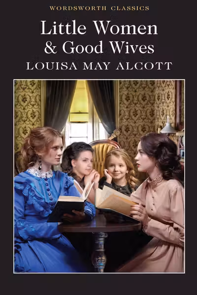 Little Women Good Wives (Wordsworth Classics)