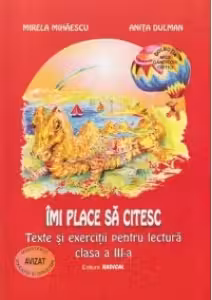 Imi place sa citesc. Texte si exercitii pentru lectura - clasa a III-a
