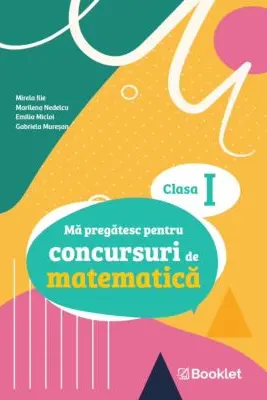Ma pregatesc pentru concursuri de matematica, clasa 1