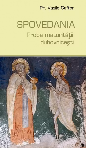 Spovedania, proba maturității duhovnicești