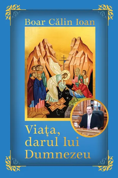 Viața, darul lui Dumnezeu