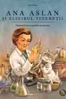 Ana Aslan si elixirul tineretii
