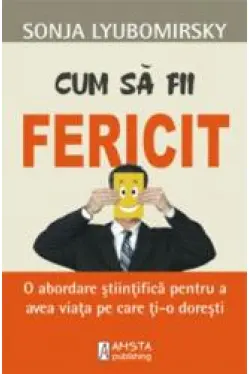 Cum sa fii fericit