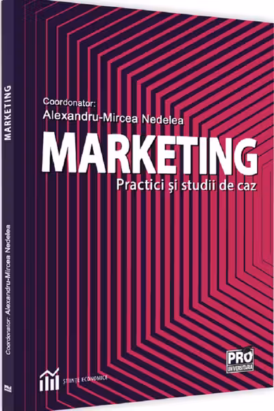 Marketing. Practici și studii de caz