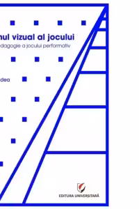 Designul vizual al jocului. Catre o pedagogie a jocului performativ