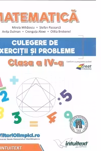 Matematica. Culegere de exercitii si probleme pentru clasa a 4-a