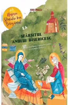 De la Nasterea Sfantului Ioan Botezatorul la Sfarsitul anului bisericesc