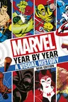 Marvel Year By Year A Visual History (New Edition)