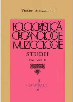 Folcloristica, organologie, muzicologie. Studii Vol. 2