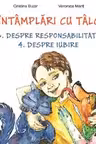 Intamplari cu talc. Despre responsabilitate. Despre iubire
