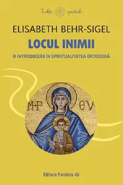 Locul inimii. O introducere in spiritualitatea ortodoxa