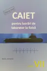 Fizica cl.7. Caiet pentru lucrari de laborator