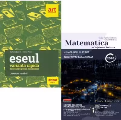 Pachet Bacalaureat 2026. Eseul. Varianta rapida de pregatire si Matematica pe intelesul tuturor M-mate-info, M-stiintele naturii - Liliana Paicu, Teohar Mihadas