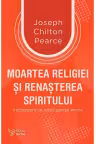 Moartea religiei si renasterea spiritului