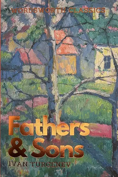 Fathers and Sons (Wordsworth Classics)
