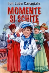 Momente si schite - I. L Caragiale