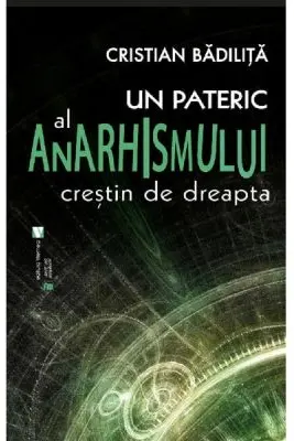 Un pateric al anarhismului crestin de dreapta