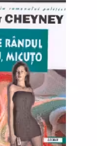 Este randul tau, micuto