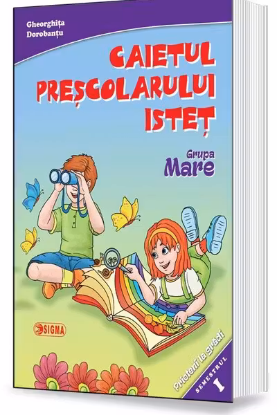 Caietul preșcolarului isteț Grupa mare sem.1