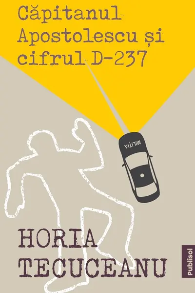Capitanul Apostolescu si Cifrul D237