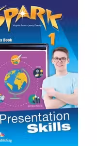 Curs limba engleza Spark 1 Presentation Skills Manualul elevului - Virginia Evans, Jenny Dooley