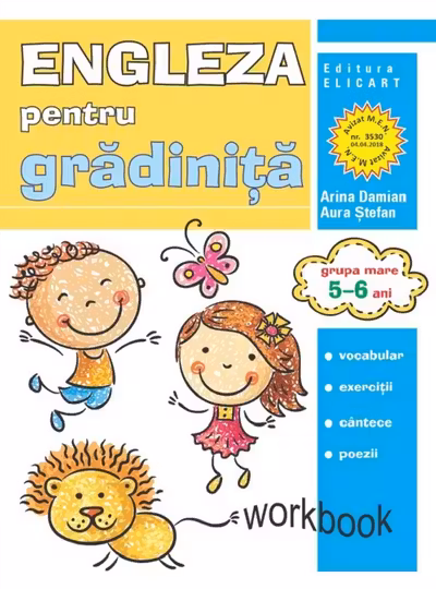 Limba engleză pentru grădiniţă. Grupa mare. 5 – 6 ani. Workbook