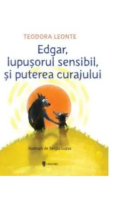 Edgar, lupusorul sensibil si puterea curajului