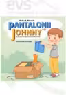 Pantalonii lui Johnny si alte povestiri spuse chiar de unchiu' Arthur