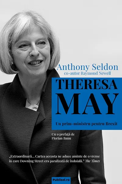 Theresa May - Un prim-ministru pentru Brexit