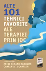 Alte 101 tehnici favorite ale terapiei prin joc