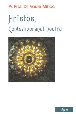 Hristos, contemporanul nostru