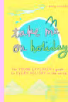 Take Me On Holiday