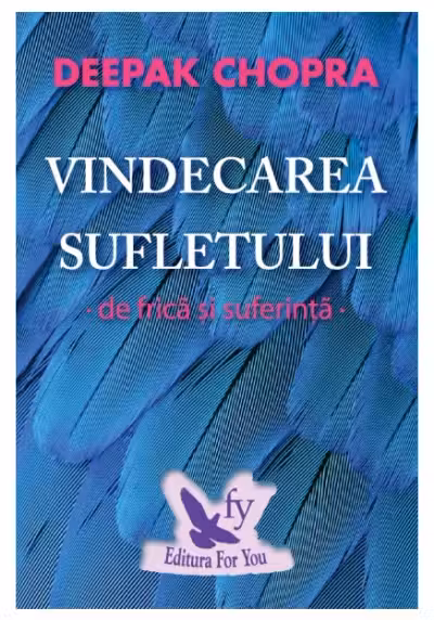 Vindecarea sufletului de frică și suferință