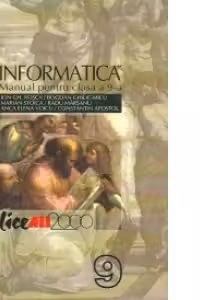 INFORMATICA. MANUAL PENTRU CLASA a IX-a