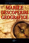 Marile descoperiri geografice - I. P. Maghidovici