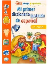 Mi primer diccionario ilustrado de español. La casa