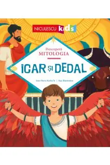 Icar şi Dedal (Seria Descoperă MITOLOGIA)